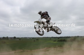 Le moto cross peut-il se pratiquer de partout ?