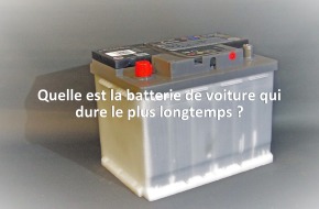 Quelle est la batterie de voiture qui dure le plus longtemps ?