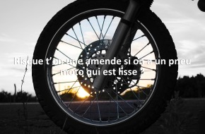 Risque t’on une amende si on a un pneu moto qui est lisse ?
