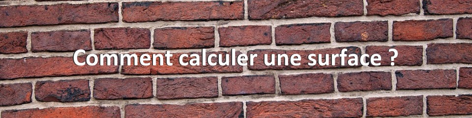 Comment calculer une surface ?