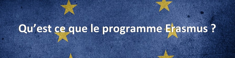 Qu’est ce que le programme Erasmus ?