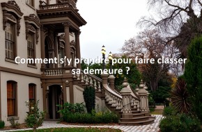 Comment s’y prendre pour faire classer sa demeure ?