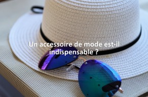 Un accessoire de mode est-il indispensable ?