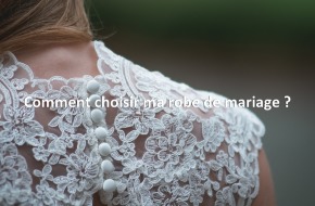 Comment choisir ma robe de mariage ?