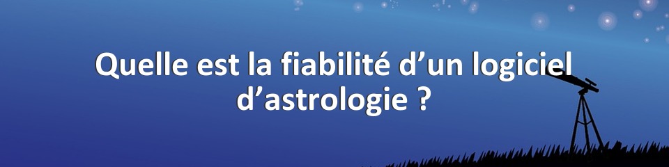 Quelle est la fiabilité d’un logiciel d’astrologie ?