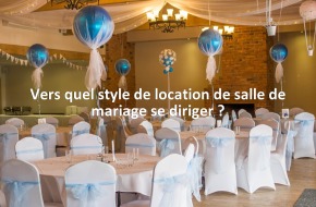 Vers quel style de location de salle de mariage se diriger ?